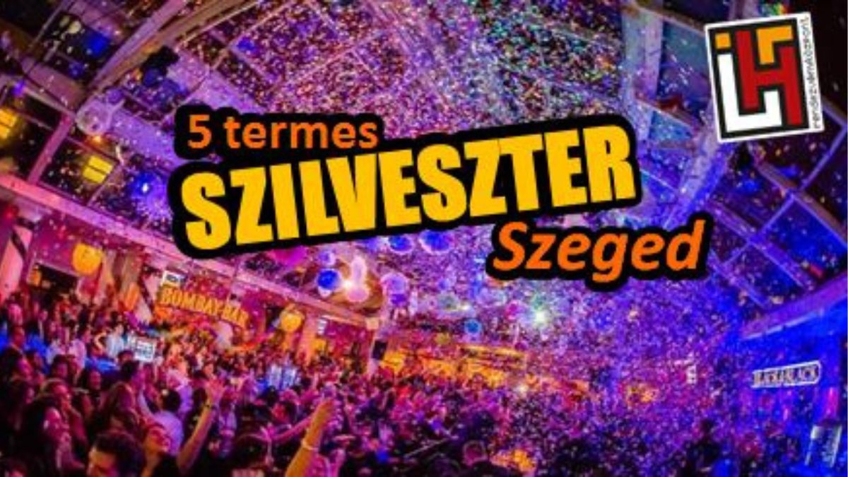 2024 - 5 terem 4 zenei stílus 1 belépővel - Szilveszter Szeged
