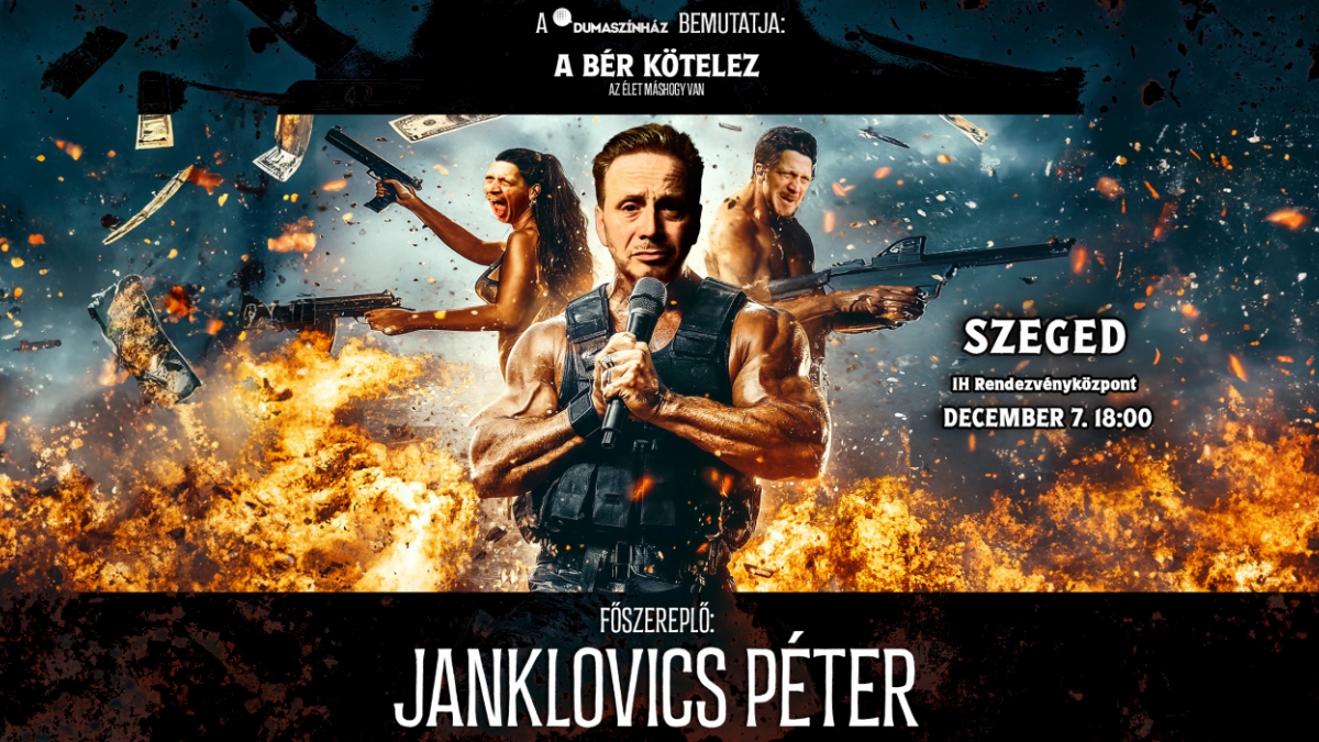A bér kötelez - Az élet máshogy van: Janklovics Péter önálló estje