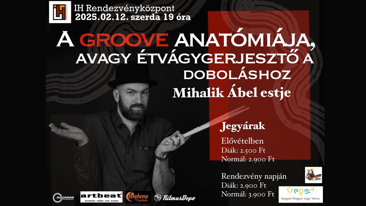 A groove anatómiája, avagy étvágygerjesztő a doboláshoz - Mihalik Ábel estje