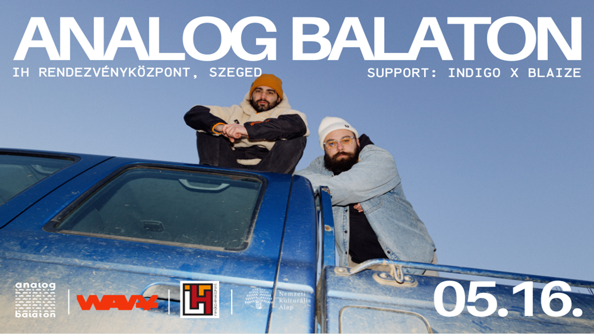 Analog Balaton / Support: Indigo X Blaize