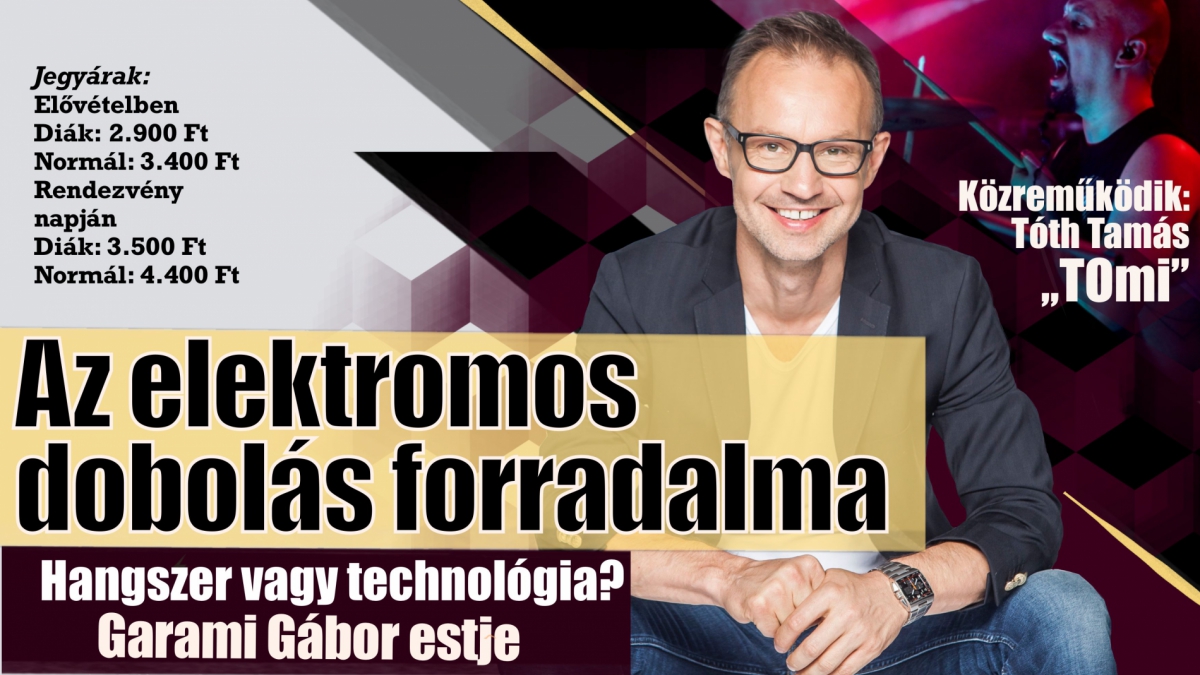 Az elektromos dobolás forradalma-Hangszer vagy technológia? - Garami Gábor estje