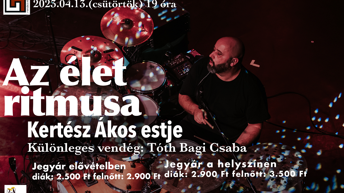 Az élet ritmusa - Kertész Ákos estje