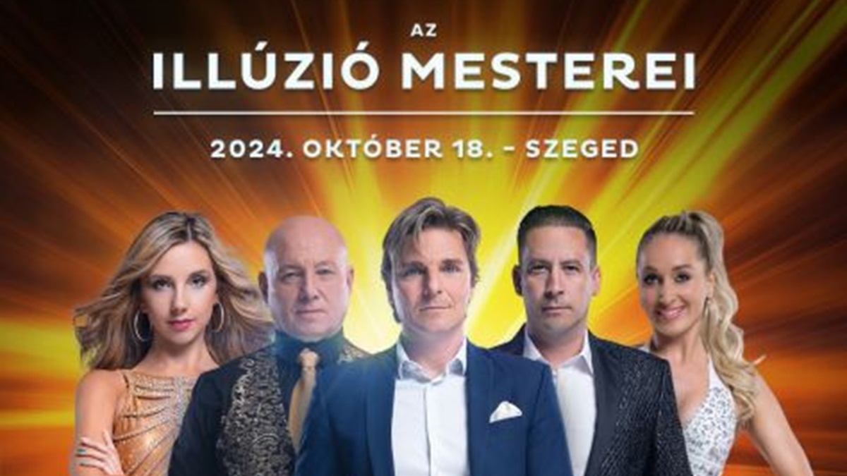 Dupla előadás! Az Illúzió Mesterei - Szeged