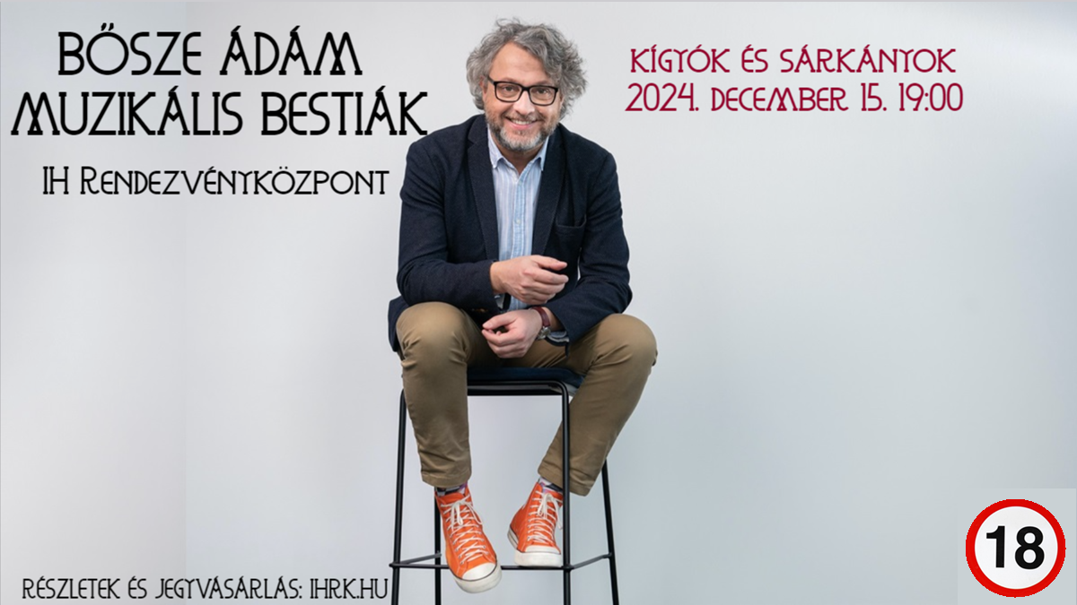 BŐSZE ÁDÁM: MUZIKÁLIS BESTIÁK-Kígyók és sárkányok