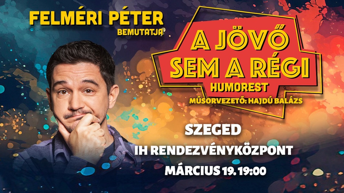Felméri Péter önálló estje 