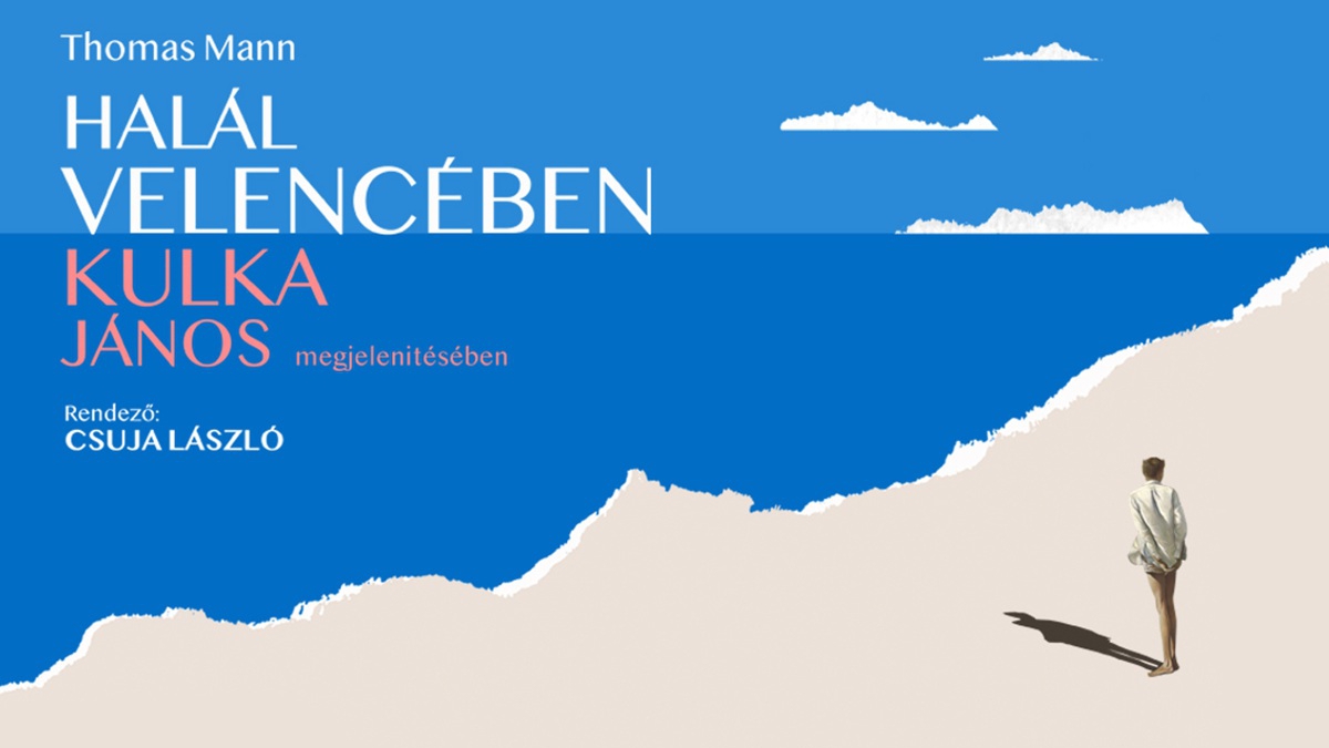 Halál Velencében Kulka János megjelenítésében / Szeged IH