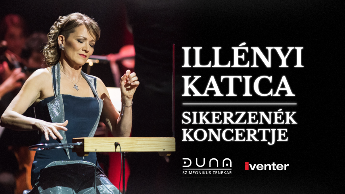 ILLÉNYI KATICA – SIKERZENÉK KONCERTJE // Szeged 05.15.