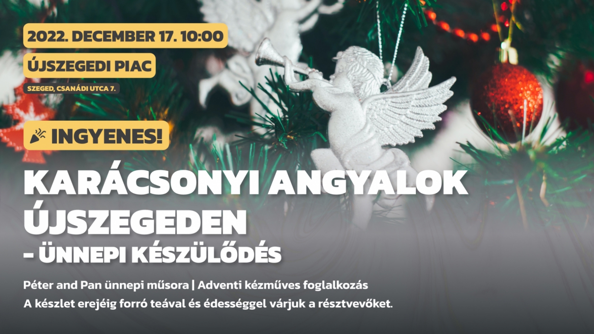 Karácsonyi angyalok Újszegeden - ünnepi készülődés