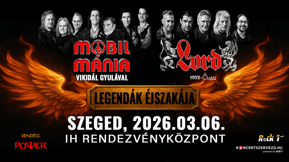 Legendák éjszakája: LORD * MOBILMÁNIA * POWER