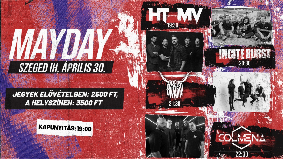 MAYDAY - SZEGED // IH // 04.30.