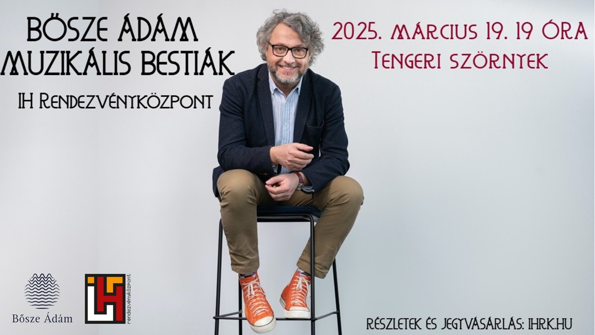 Muzikális bestiák - Bősze Ádám előadás-sorozata: Tengeri szörnyek