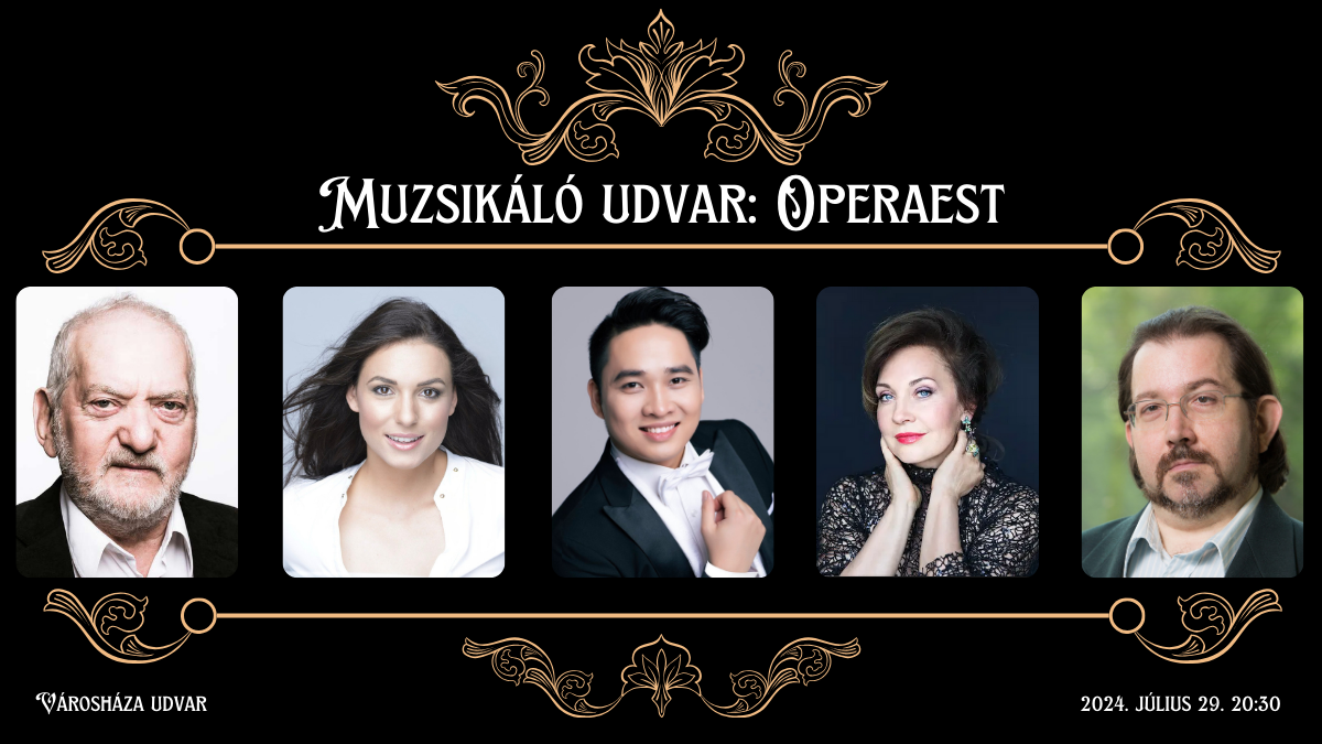 Muzsikáló udvar 2024 - Operaest