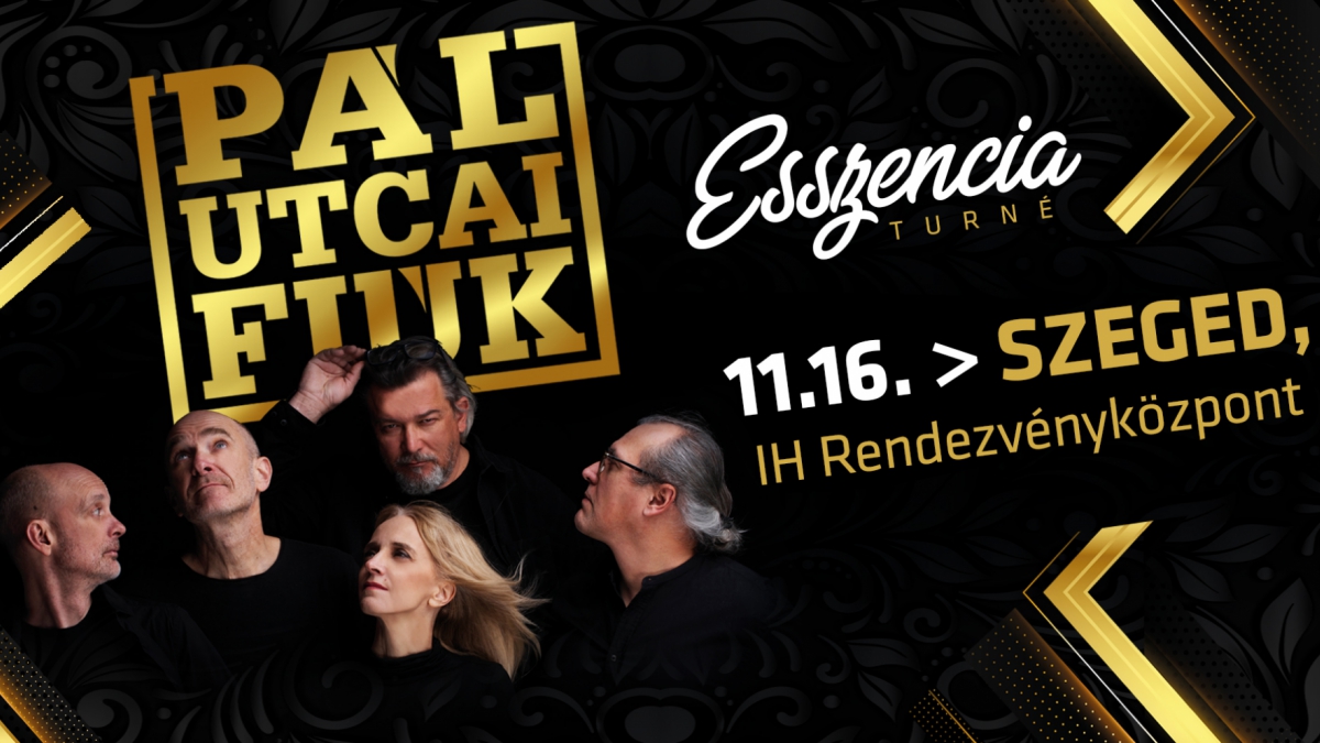 Pál Utcai Fiúk - Esszencia turné
