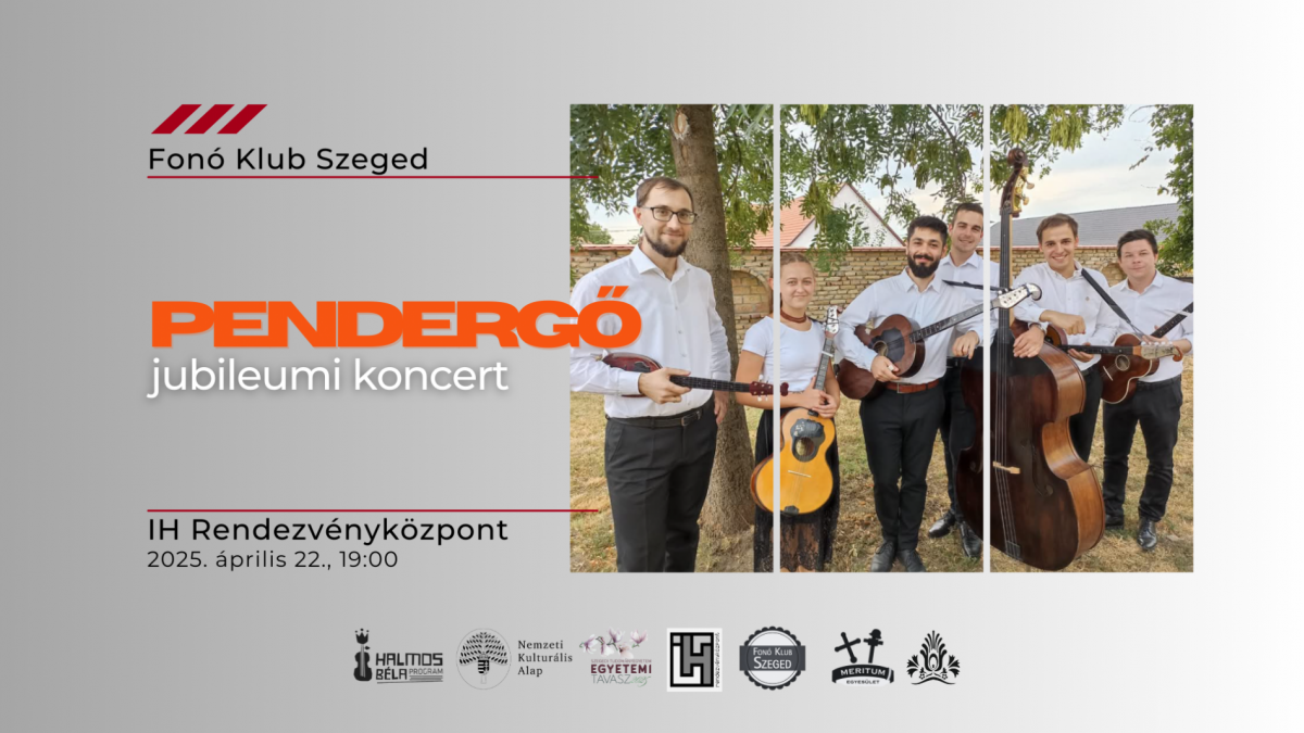 Pendergő zenekar jubileumi koncertje - Fonó Klub Szeged