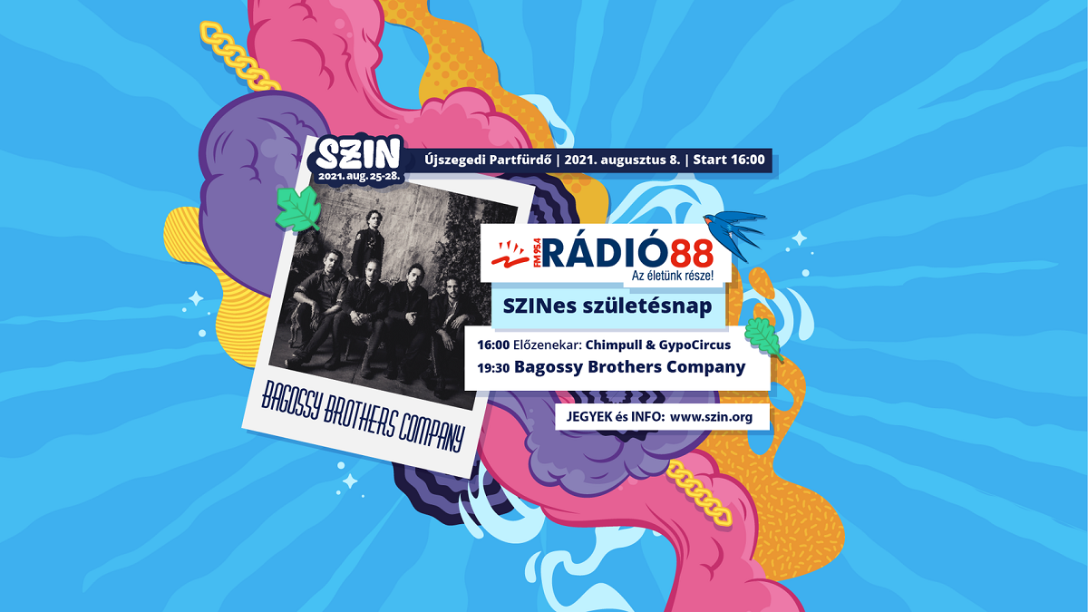Rádió88 SZIN-es Születésnap - Bagossy Brothers Company koncert