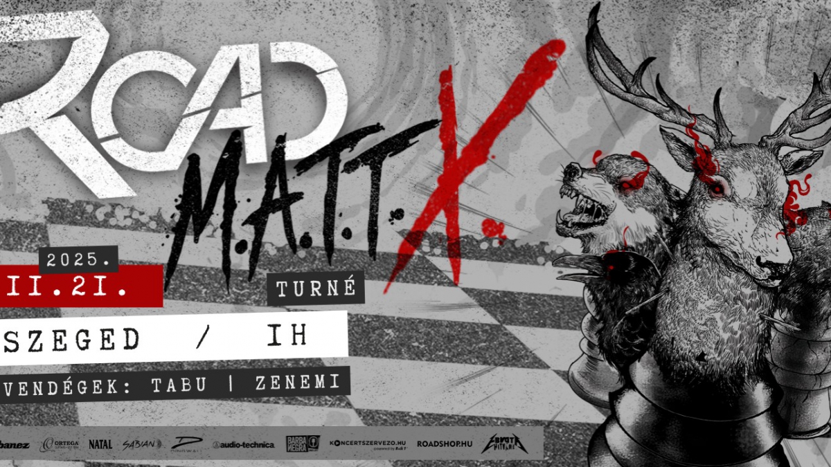 ROAD - MATT-X Turné / Vendég: Tabu, Zenemi