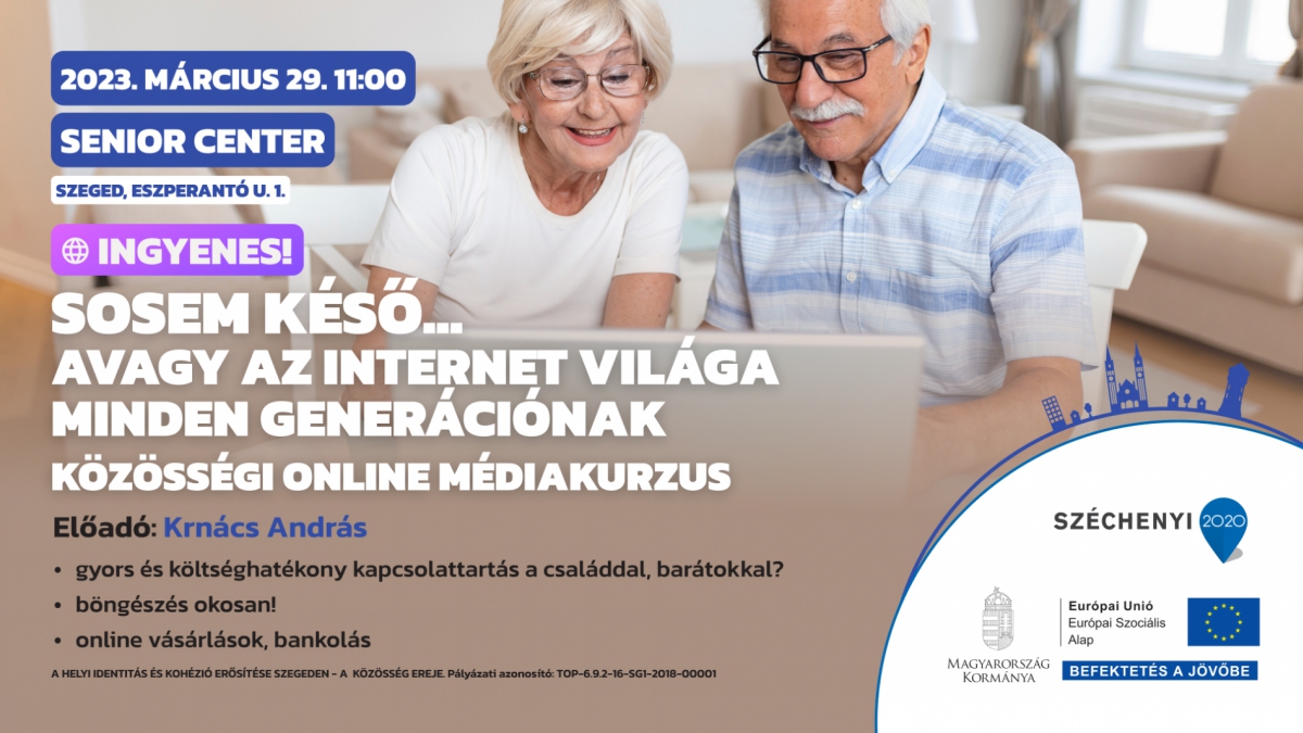 Sosem késő... avagy az internet világa minden generációnak - közösségi online médiakurzus