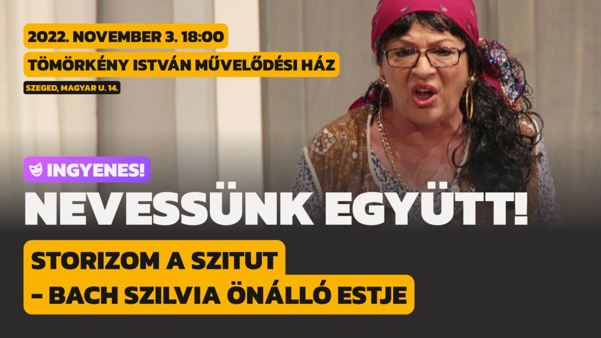 Storziom a szitut - Bach Szilvia önálló estje