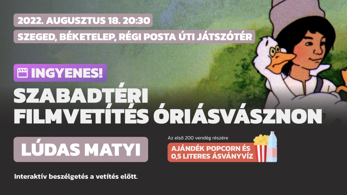 Szabadtéri filmvetítés óriásvásznon - Lúdas Matyi a Régi posta úti játszótéren