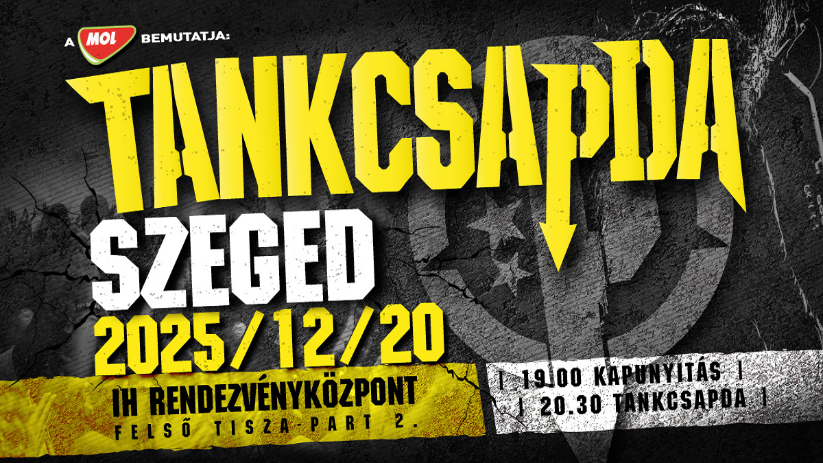 Tankcsapda I Szeged I 2025