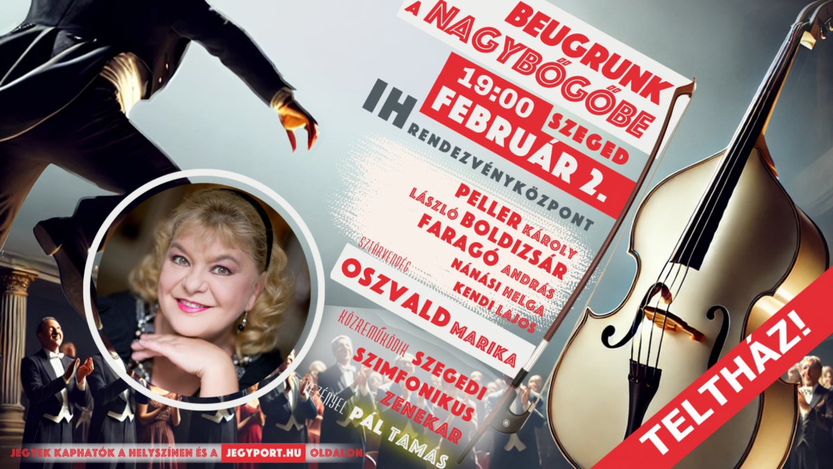TELTHÁZ! Beugrunk a Nagybőgőbe! -  Operett Gála