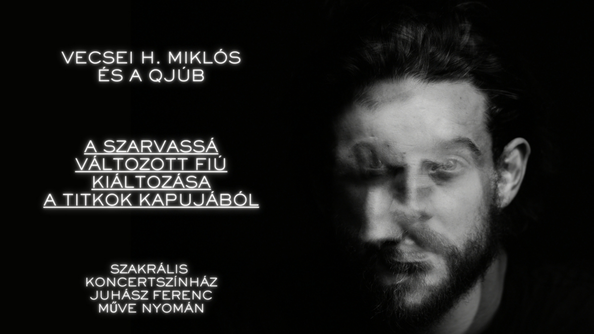 Vecsei H. Miklós és a QJÚB -A szarvassá változott fiú kiáltozása a titkok kapujából