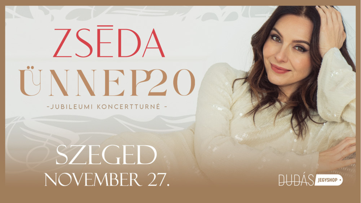 Zséda: Ünnep20 - Jubileumi Ünnepi Koncert