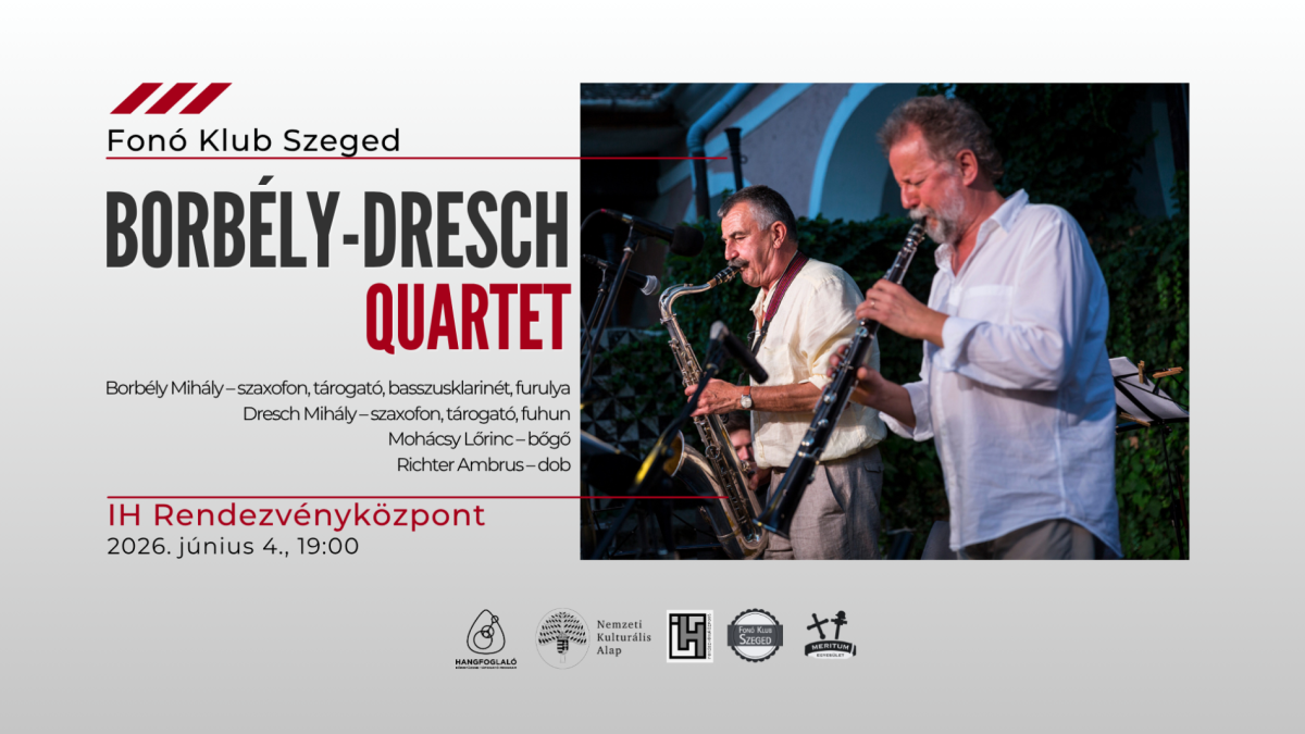 Borbély-Dresch Quartet / Fonó Klub Szeged