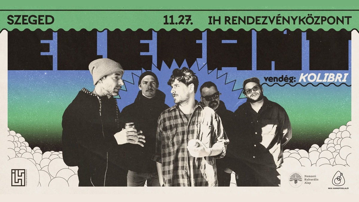 Elefánt // Szeged, IH // vendég: KOLIBRI