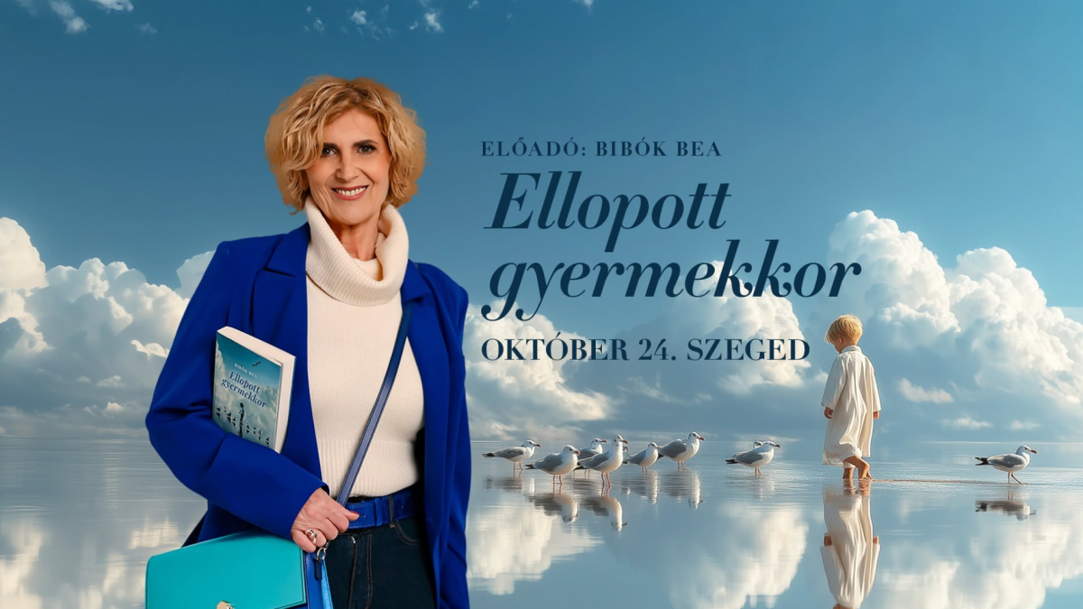 Ellopott gyermekkor - Bibók Bea pszichológus előadása