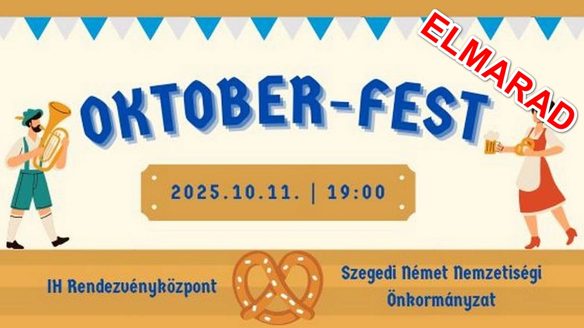 ELMARAD! Oktober-Fest Szeged '25