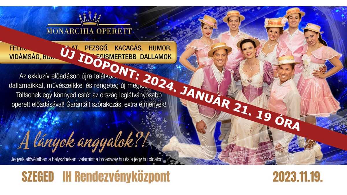 IDŐPONTVÁLTOZÁS! A LÁNYOK ANGYALOK?!  A MONARCHIA OPERETT 2 FELVONÁSOS ELŐADÁSA