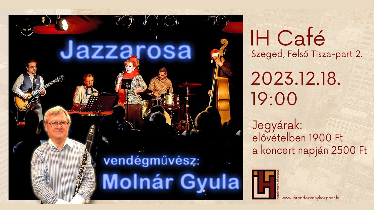Jazzarosa koncert vendég: Molnár Gyula //IH Café