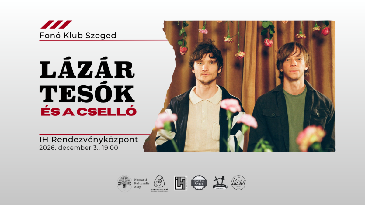 Lázár tesók és a cselló - Fonó Klub Szeged