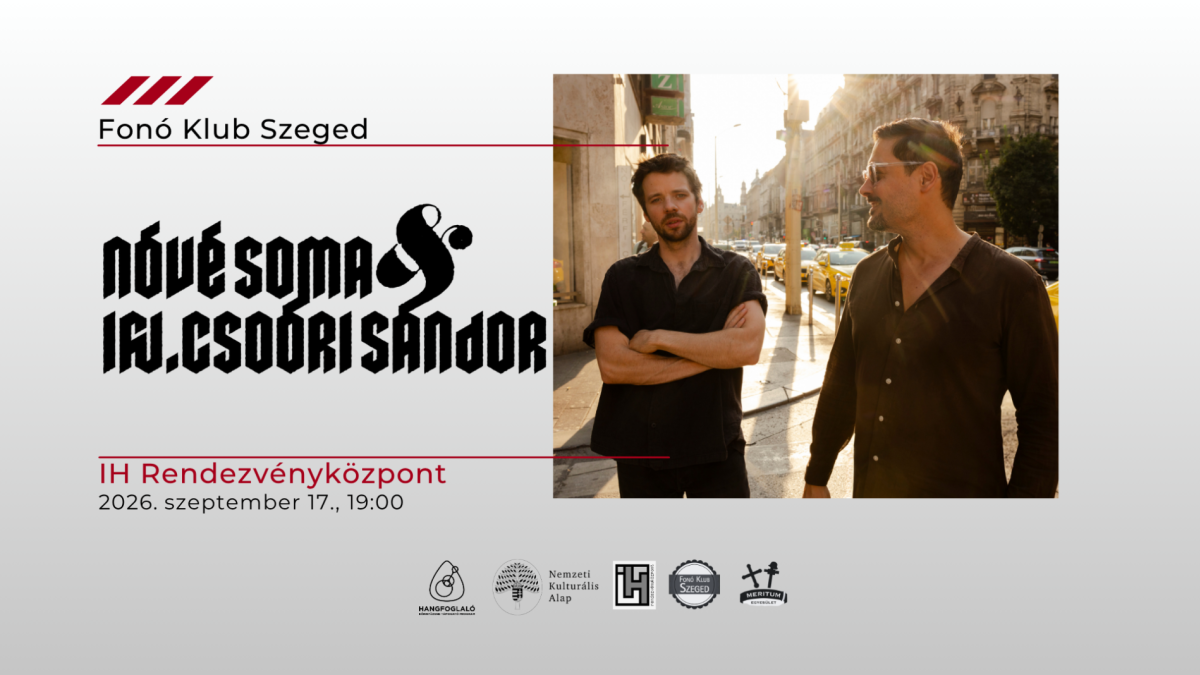 Nóvé Soma & Ifj. Csoóri Sándor koncertje / Fonó Klub Szeged
