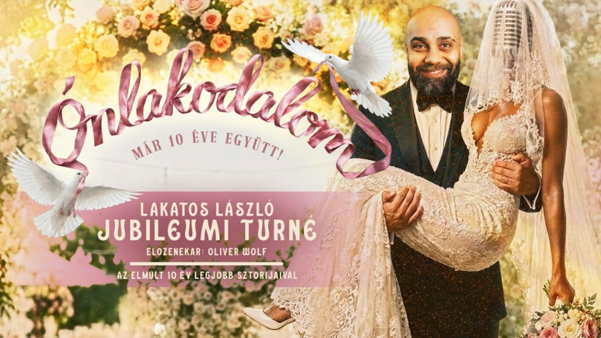 Ónlakodalom - Lakatos László 10 év best ofja - Jubileumi előadás, előzenekar: Oliver Wolf