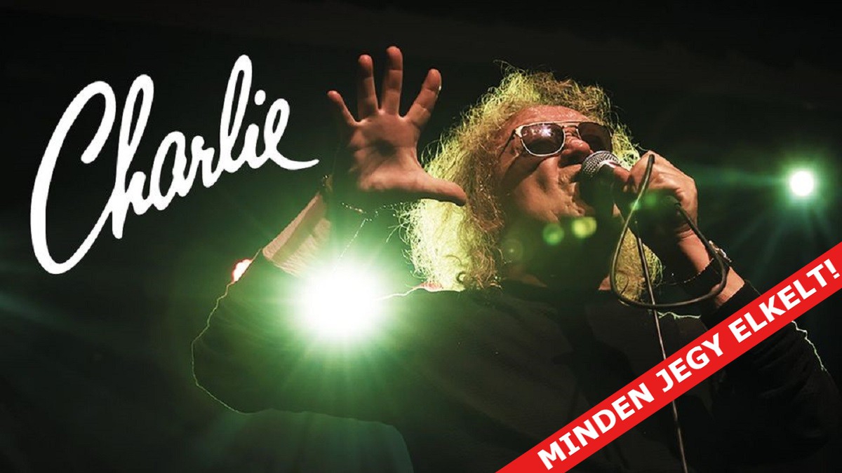 TELTHÁZ! Charlie Koncert - Az légy, aki vagy!