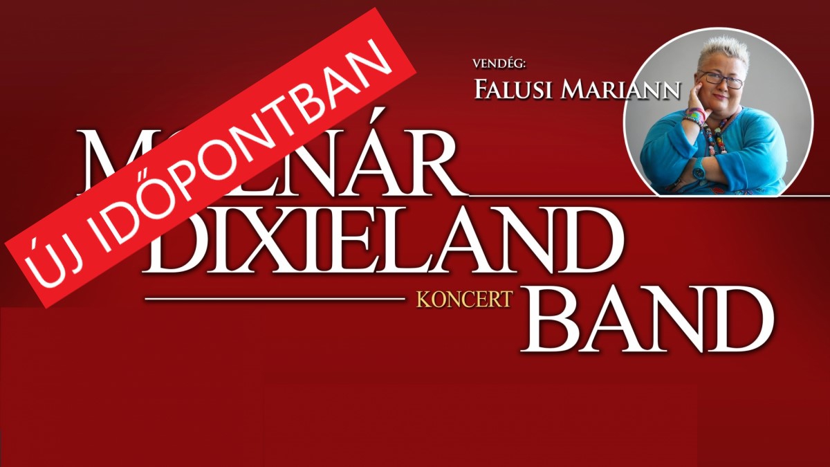 ÚJ IDŐPONTBAN KERÜL MEGRENDEZÉSRE A MOLNÁR DIXIELAND BAND KONCERT!